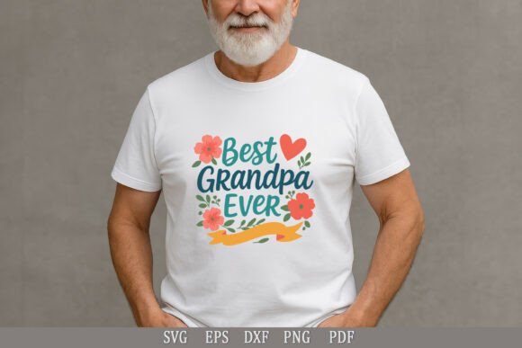 Best Grandpa Ever SVG – A Humorous Touch for Grandpa Gifts