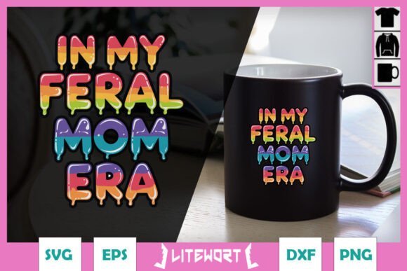 In My Feral Mom Era Funny Retro SVG
