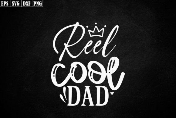 Reel Cool Dad SVG: A Lighthearted Embroidery Design for Father’s Day Projects