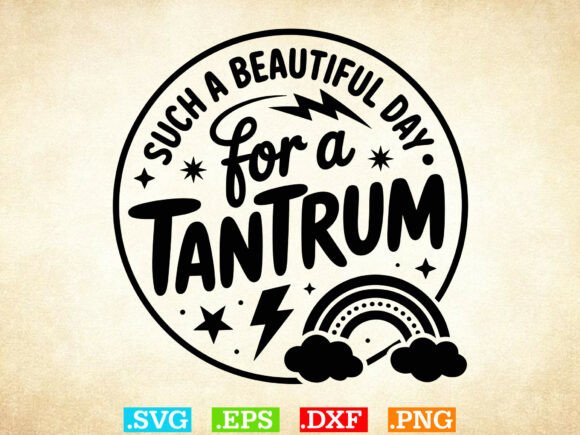 Such a Beautiful Day for a Tantrum SVG Review